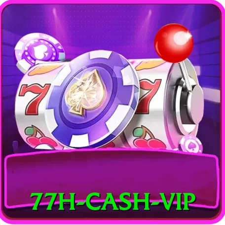 77h Cash VIP - app